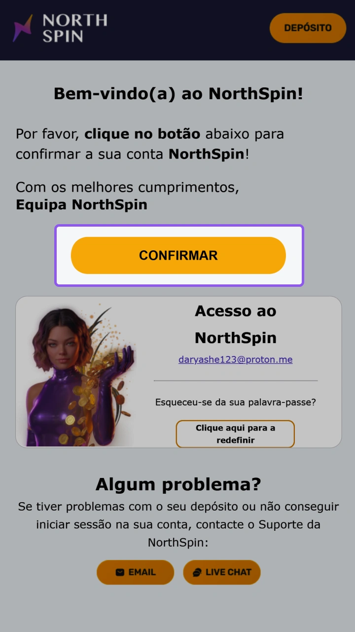 Verifique a sua conta NorthSpin e comece a jogar com os melhores benefícios da plataforma.